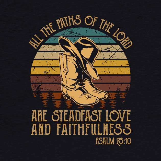 All The Paths Of The Lord Are Steadfast Love And Faithfulness Cowboy Boots by Beard Art eye